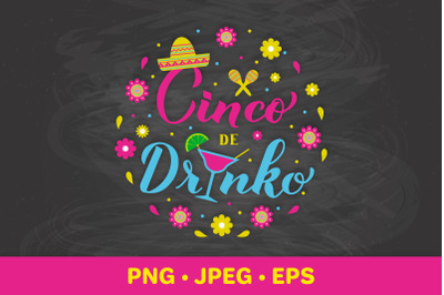 Cinco  de Drinko Sublimation. Funny Cinco De Mayo Quote