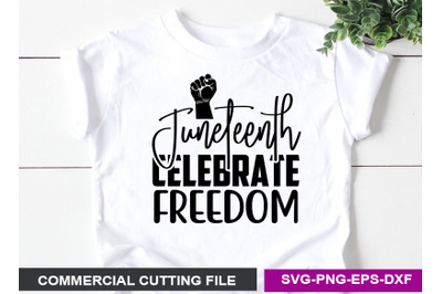 Juneteenth celebrate freedom- SVG