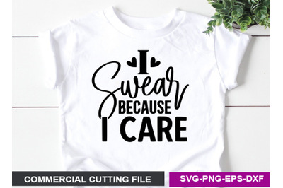 I Swear because I care- SVG