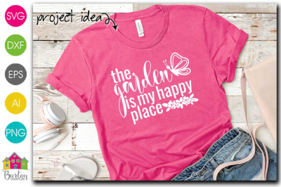 The Garden is my Happy Place SVG | Inspirational SVG File
