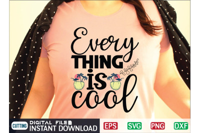 Everything is cool  svg cut file