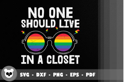 No One Should Live In A Closet