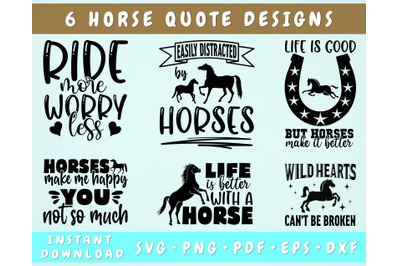 Horse Quotes SVG Bundle, 6 Designs, Life Is Better With A Horse SVG