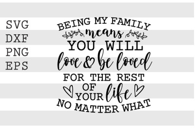 Being my family means you will love ... SVG