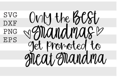 Only the best grandmas get promoted to great grandma SV