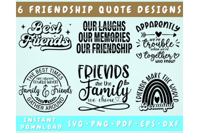 Friendship Quotes SVG Bundle, 6 Designs, Best Friends SVG, Friends PNG