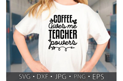 coffee gives me teacher powers