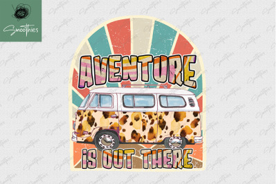 Adventure Is Out There Sublimation