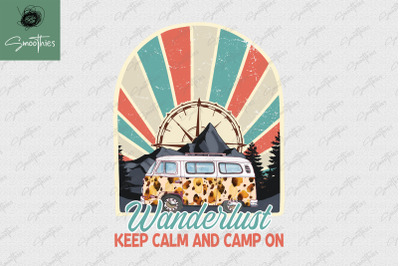 Wanderlust Keep Calm And Camp On