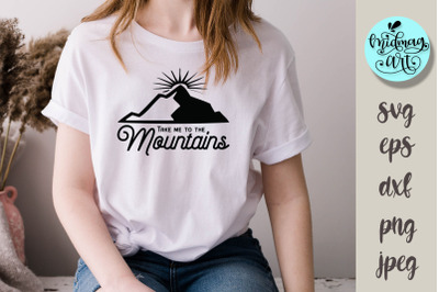 Take me to the mountains svg, adventure cut file