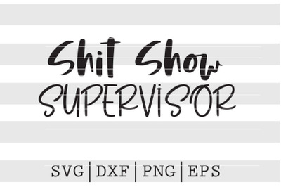 Shit show supervisor SVG