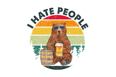 I Hate People Bear Drinking Beer Designs