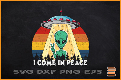 I Come In Peace Funny Green Alien UFO