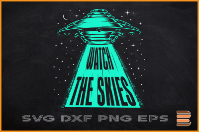 Watch The Skies UFO Alien Spaceship