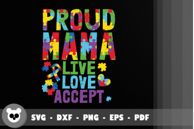 Proud Autism Mama Live Love Accept