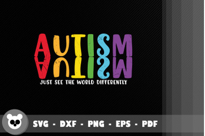 Autism Just See The World Differently