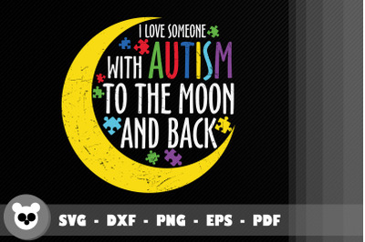 I Love Someone With Autism To The Moons