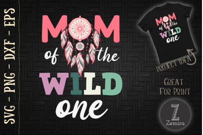 Mom Of The Wild One Svg