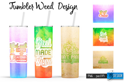 Weed 20 Oz Tumbler Sublimation. Cannabis Quotes Design v.3