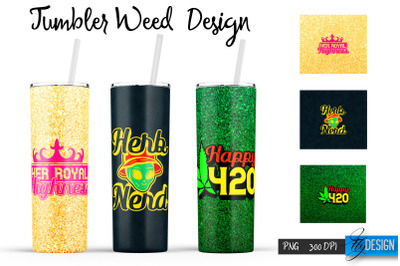 Weed 20 Oz Tumbler Sublimation. Cannabis Quotes Design v.4