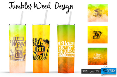 Weed 20 Oz Tumbler Sublimation. Cannabis Quotes Design v.6