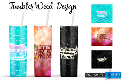 Weed 20 Oz Tumbler Sublimation. Cannabis Quotes Design v.9