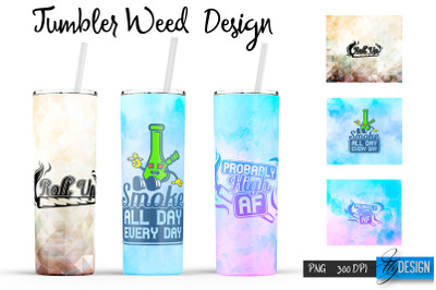 Weed 20 Oz Tumbler Sublimation. Cannabis Quotes Design v.12