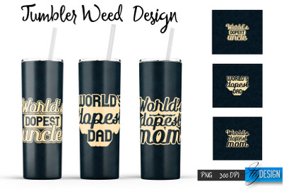 Weed 20 Oz Tumbler Sublimation. Cannabis Quotes Design v.16