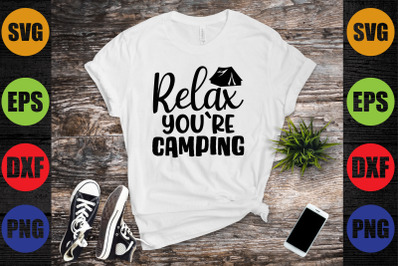 relax you`re camping