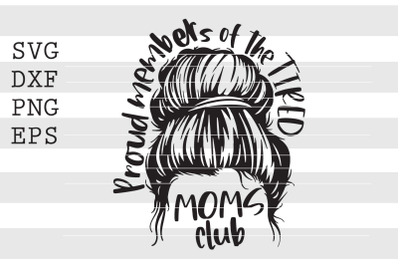Tired mom clubs SVG