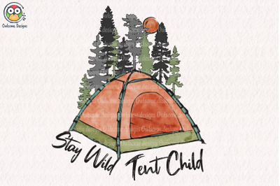 Stay Wild Tent Child Sublimation Design