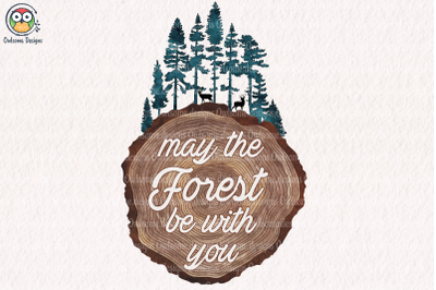 May The Forest Be With You Sublimation Design