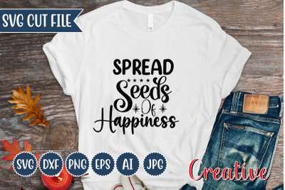 Spread Seeds Of Happiness