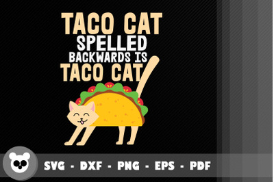 Tacocat Spelled Backwards Is Taco Cat