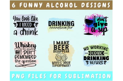 Funny Alcohol Sublimation Designs, 6 Funny Alcohol Quotes PNG Files