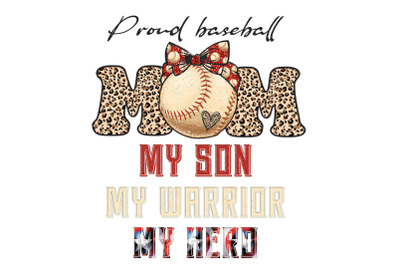 Proud Baseball Mom My Son My Warrior My Hero Sublimation