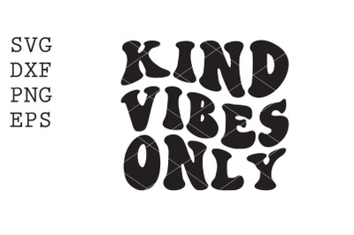 Kind vibes only SVG
