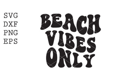 Beach vibes only SVG