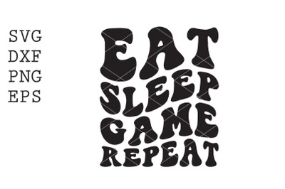 Eat Sleep Game Repeat SVG