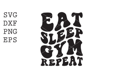 Eat Sleep Gym Repeat SVG