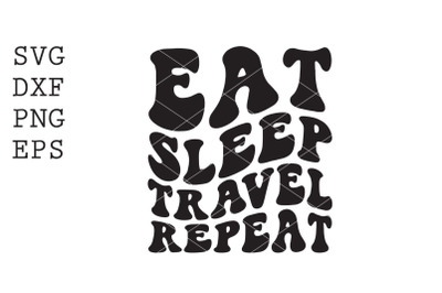Eat Sleep Travel Repeat SVG