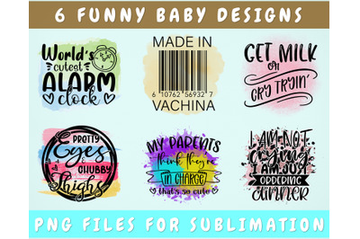 Funny Baby Sublimation Designs, 6 Funny Baby PNG, Made In Vachina PNG