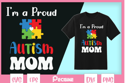 I&#039;m A Proud Autism Mom Autism Awareness