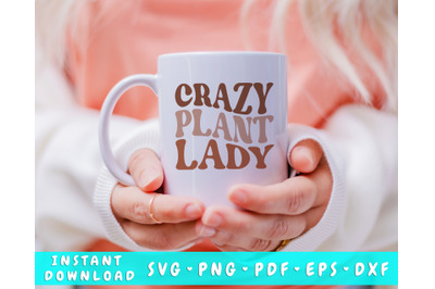 Crazy Plant Lady SVG&2C; Funny Plant Lover SVG