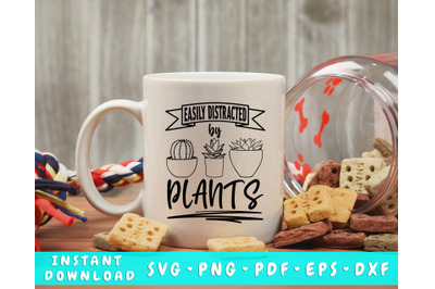 Easily Distracted By Plants SVG, Plant Lover SVG Cut File