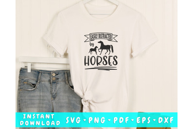 Easily Distracted By Horses SVG, Horse Quote SVG Cut File