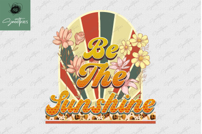 Retro Sublimation Be The Sunshine