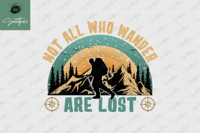 Not All Who Wander Are Lost PNG