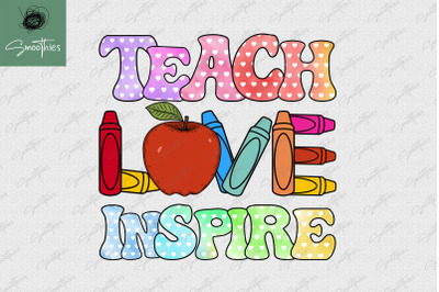 Teach Love Inspire Crayon Sublimation