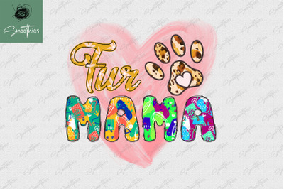 Fur Mama Cat Mom Sublimation